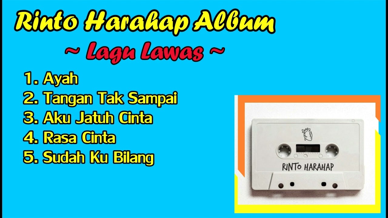 Album Nostalgia Rinto Harahap ~ Ayah-Tangan Tak Sampai-Aku Jatuh Cinta-Rasa Cinta-Sudah Ku Bilang