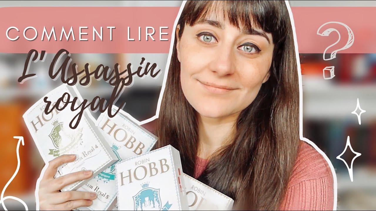 COMMENT LIRE L'ASSASSIN ROYAL ET DANS QUEL ORDRE ?