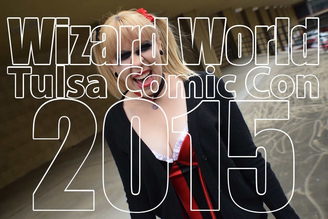Wizard World Comic Con Tulsa 2015