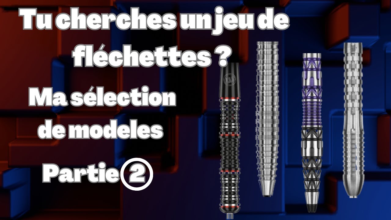 Ma sélection de Fléchettes  Partie 2