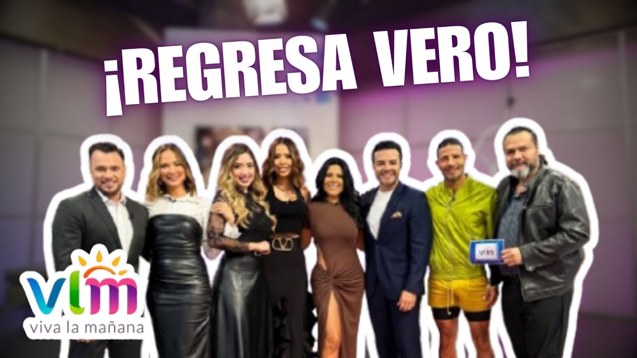 🤩 ¡EL GRAN REGRESO! | Vero Guerrero nos visita en Viva la Mañana