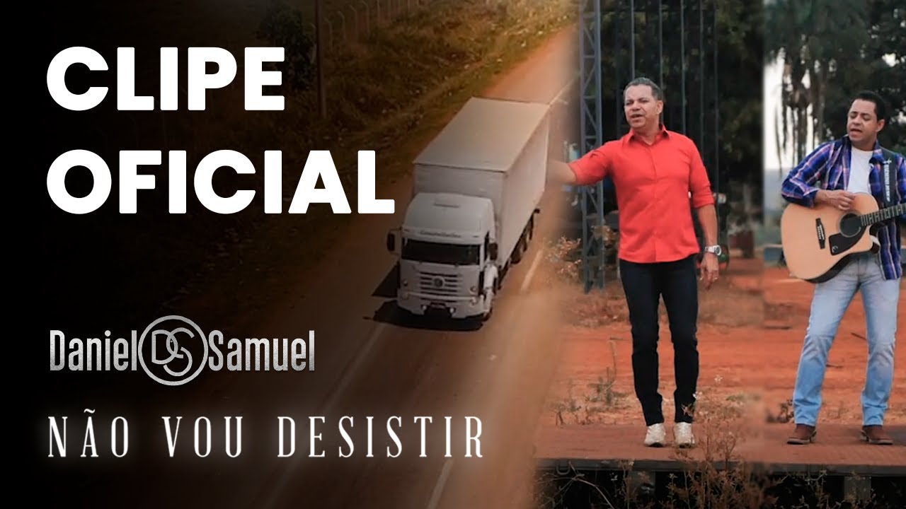 Daniel e Samuel - N&atilde;o Vou Desistir - &Aacute;lbum: N&atilde;o Vou Desistir (V&iacute;deo Oficial)