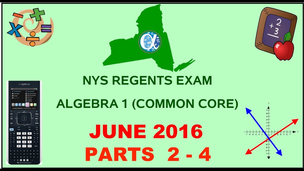 NYS Algebra 1 [Common Core] June 2016 Regents Exam || Parts 2-4 ANSWERS