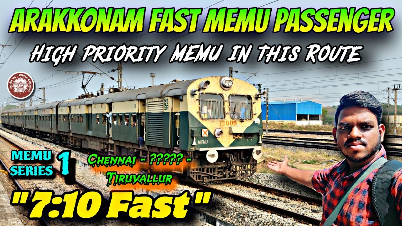 ✨🚂 Arakkonam Fast MEMU Passenger !!! Famous 7:10 Fast !!! High Priority Pass | MEMU SERIES | Ep 1