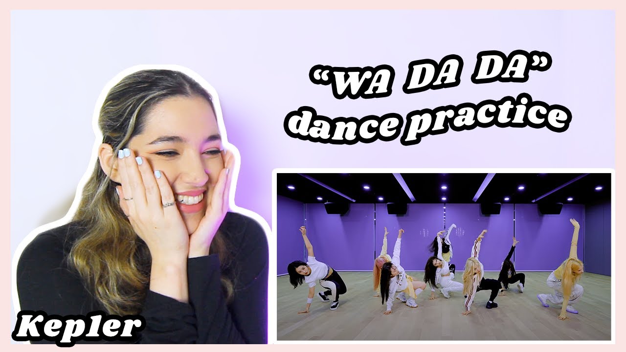 Kep1er 케플러 'WA DA DA' Dance Practice Reaction