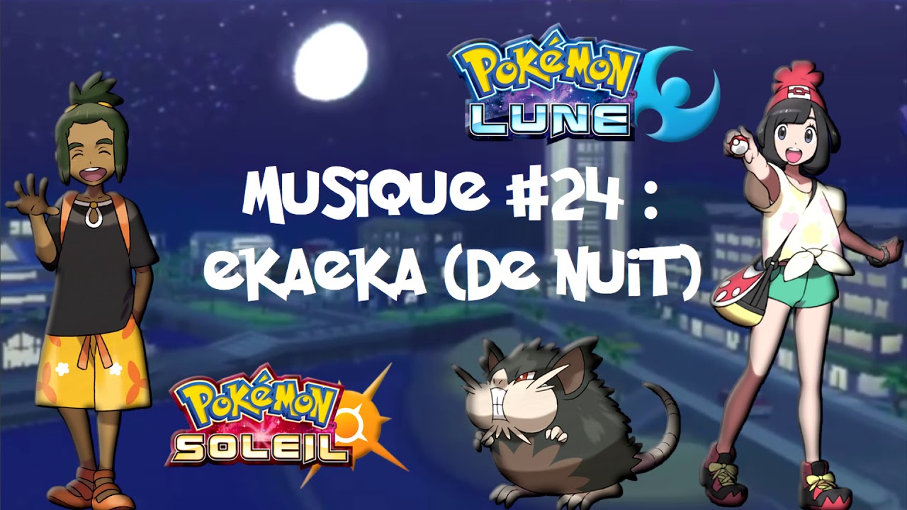 Pok&eacute;mon Soleil et Lune #24 : Ekaeka (nuit) [Musique HD]