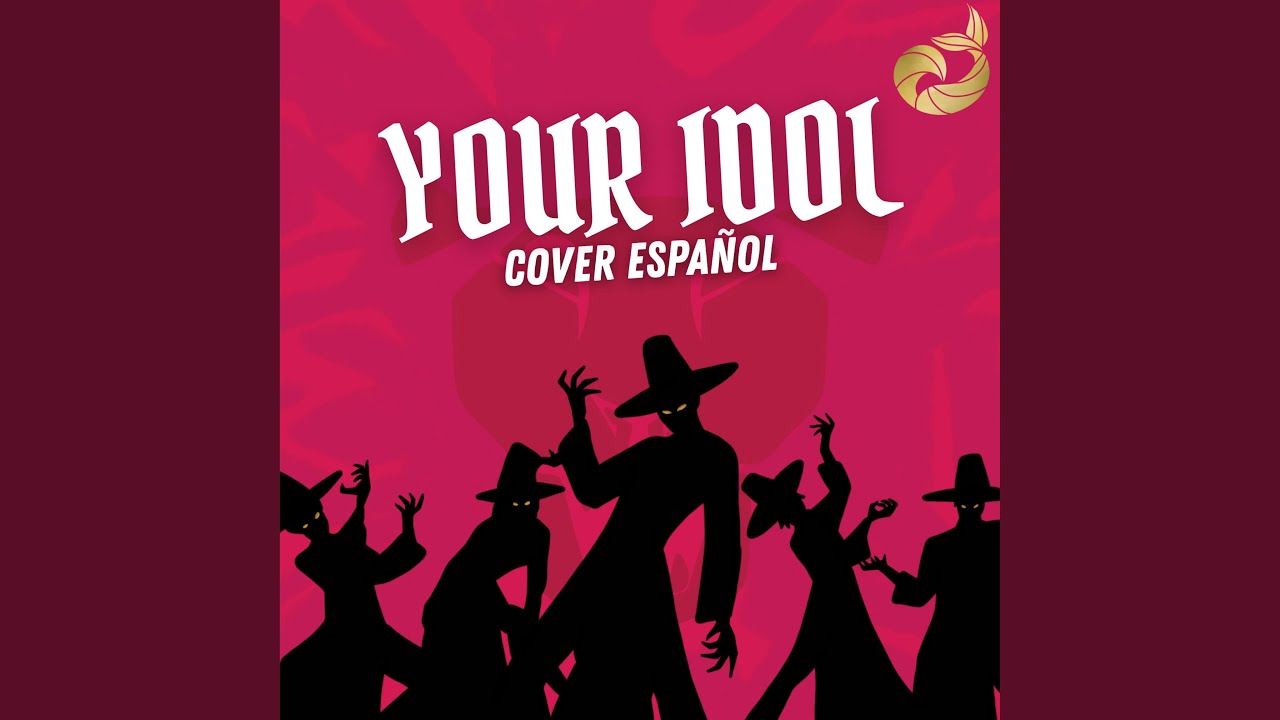 Your Idol (feat. Dae Music, NikFanVers, MaxVonne, Holograma & Carlos Asaf) (Spanish Version)