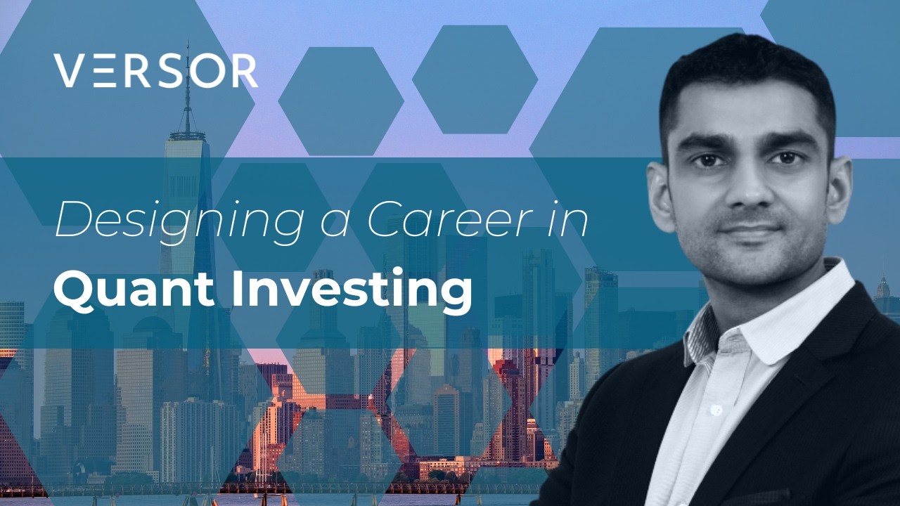 Designing a Career in Quantitative Investing | Versor Investments at CFI
