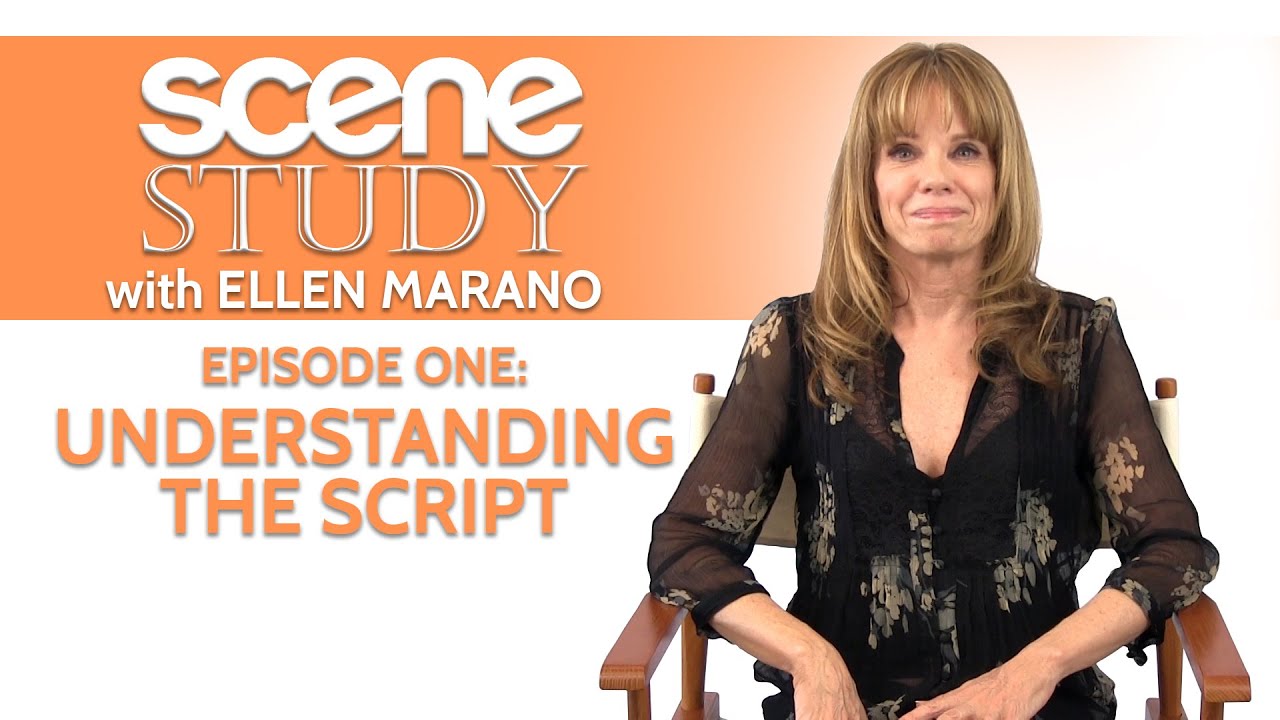 Scene Study with Ellen Marano - Episode One: Understanding the Script