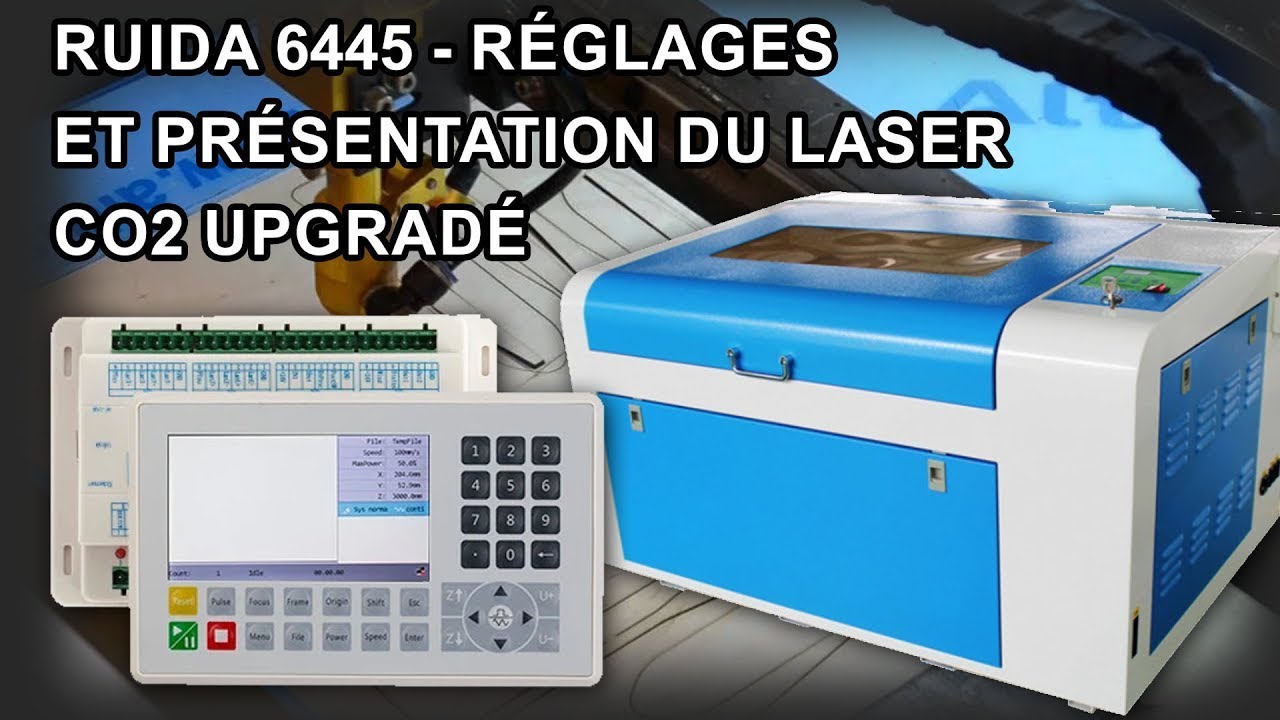 Upgrade laser Co2 terminée et réglages du Ruida 6445...