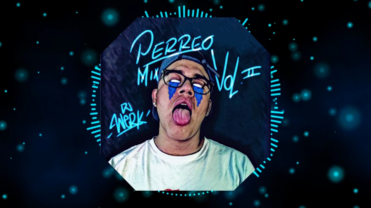 PERREO MIX vol.2- Dj WERK