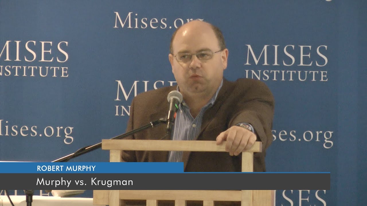 Murphy vs. Krugman | Robert P. Murphy