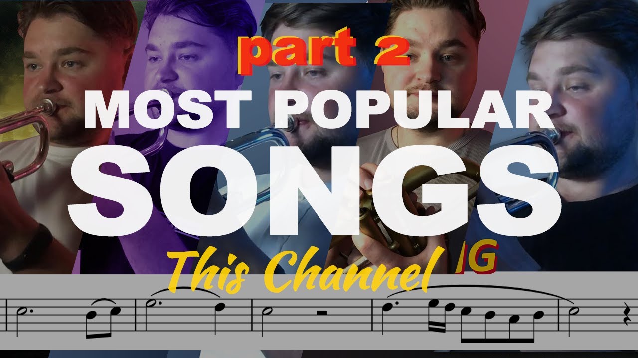 Most Popular songs on Channel  - PART2 (Trumpet Sheet Music)