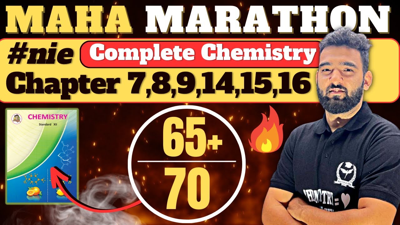 Chemistry Maha-Marathon | Chapter 7,8,9,14,15,16 Chemistry | By #newindianera #chemistryclass12