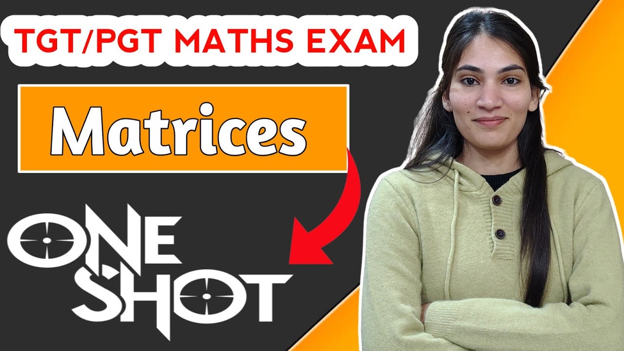 Matrices One Shot | Full Chapter in One video | TGT/PGT MATHS | Romika Bhargav