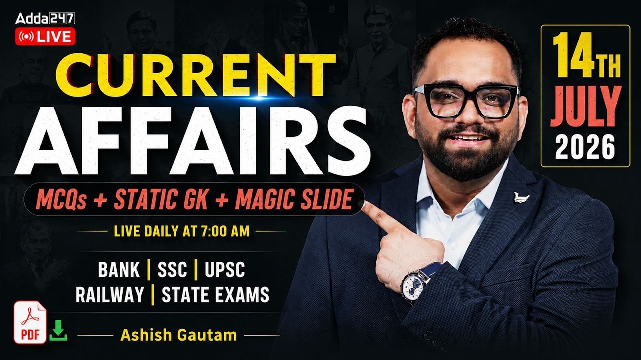 Current Affairs Today | 14th July 2026 Current Affairs | Daily Current Affairs By Ashish Gautam