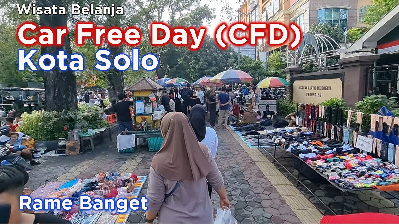Car Free Day (CFD)  Kota Solo jalan Slamet Riyadi - Hari minggu