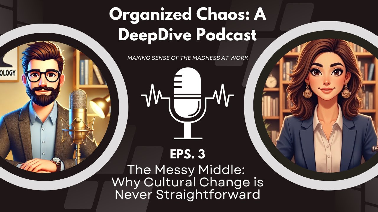 Podcast Episode 3: The Messy Middle: Why Cultural Change is Never Straightforward