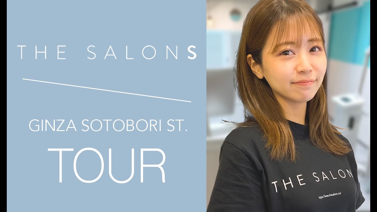 THE SALONS TOUR - THE SALONS 銀座外堀通り店 -