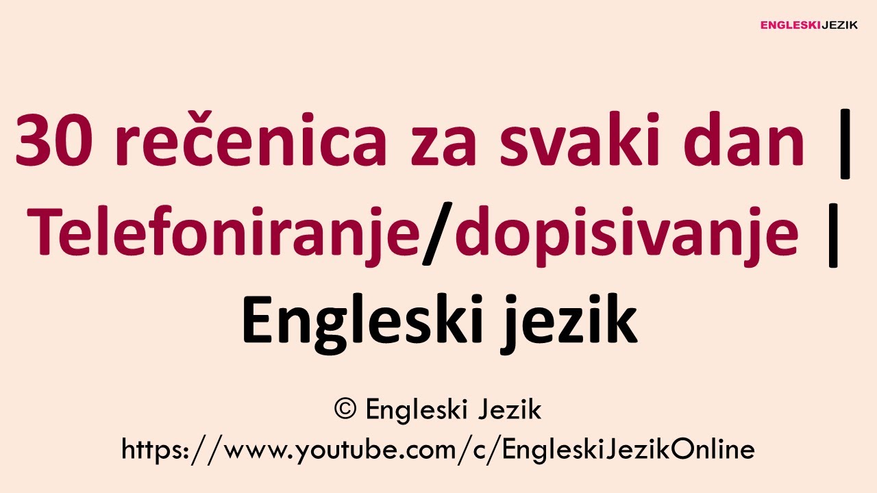 30 rečenica za svaki dan | Telefoniranje/dopisivanje | Engleski jezik