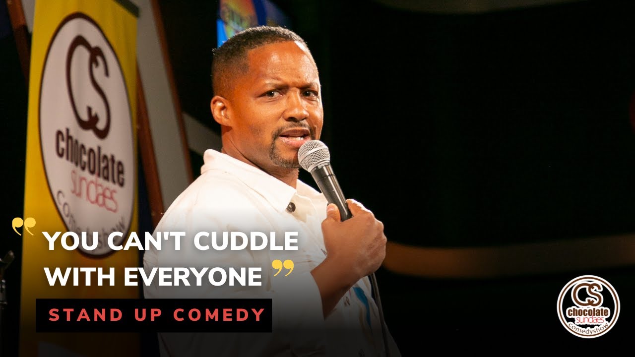 You Can't Cuddle With Just Anybody - Comedian Kente Scott