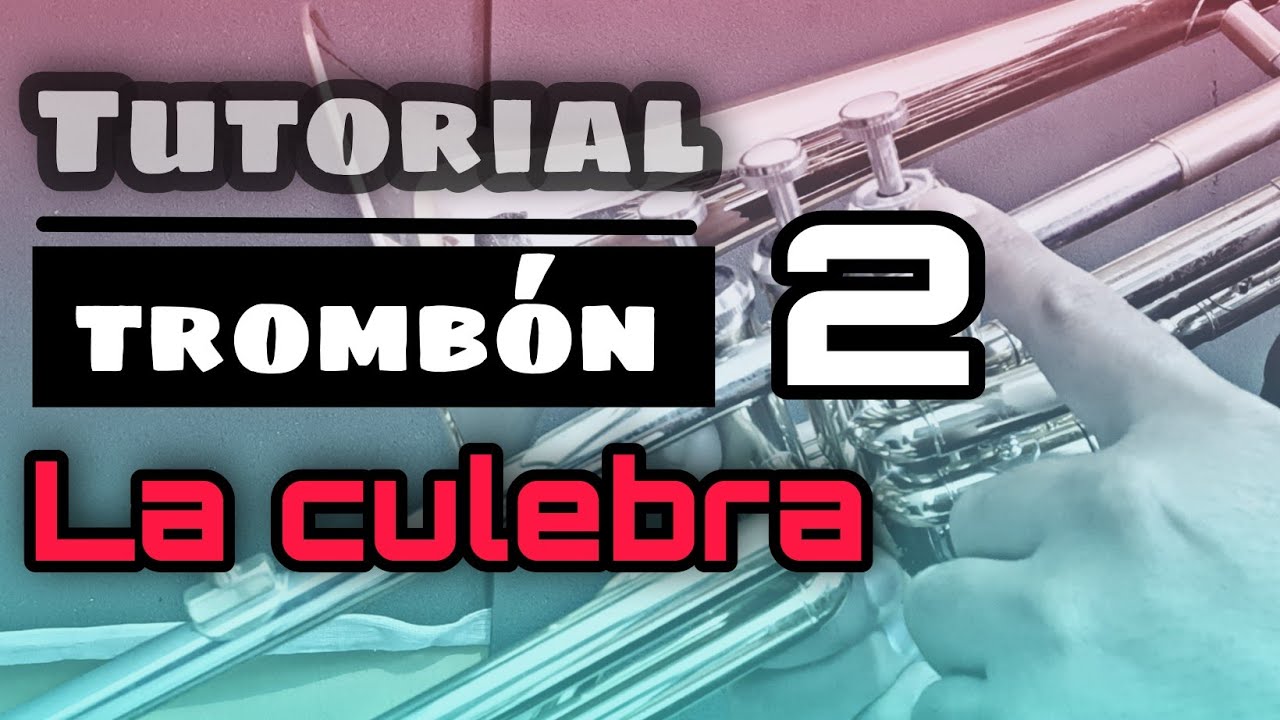 La culebra /Tutorial De Trombon / Banda El Recodo ( Segunda cuerda )