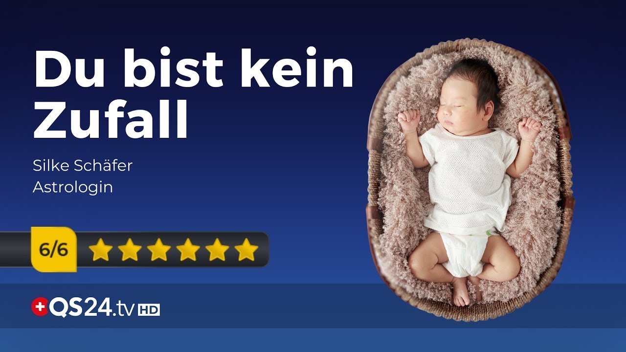 Du bist kein Zufall | @SilkeSchaeferAstrologie  | Der Sinn des Lebens | QS24 Gesundheitsfernsehen