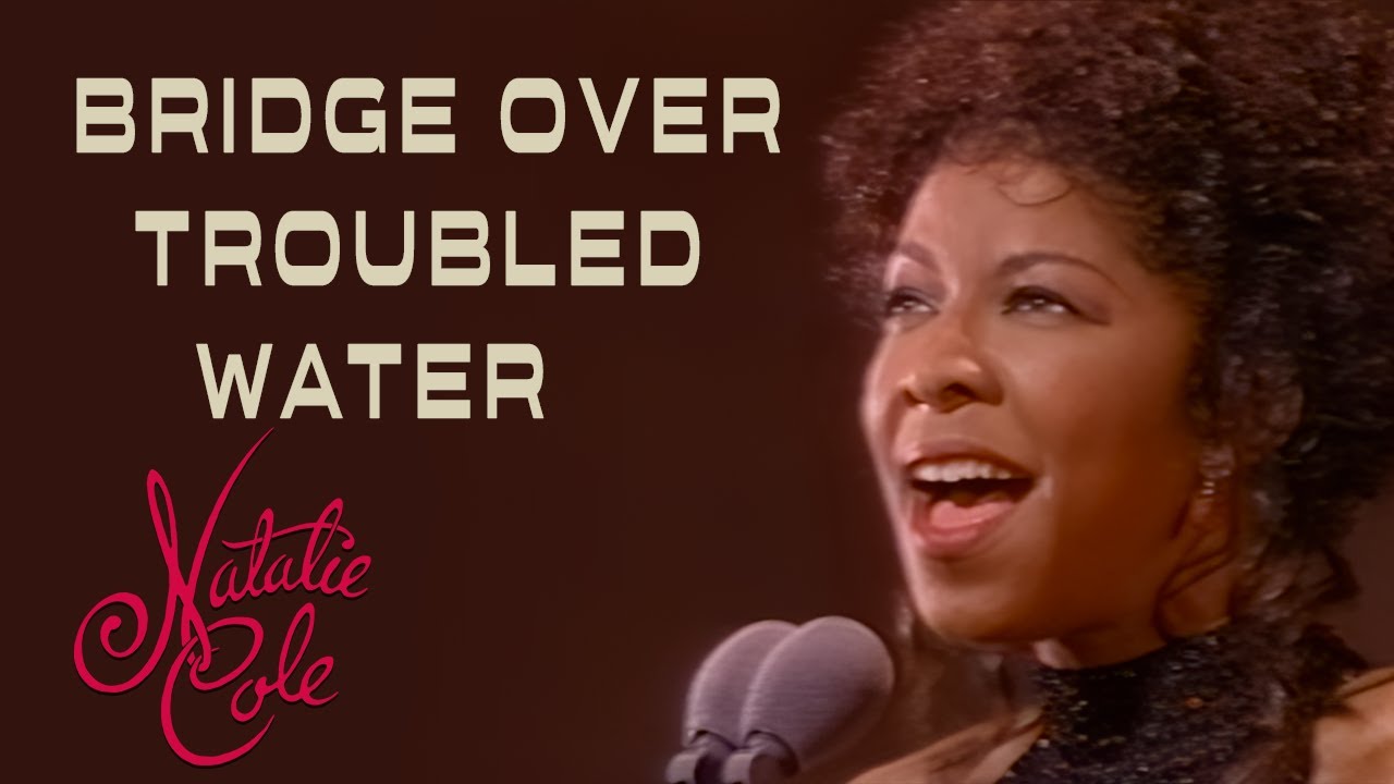 Natalie Cole - Bridge Over Troubled Water (a cappella)