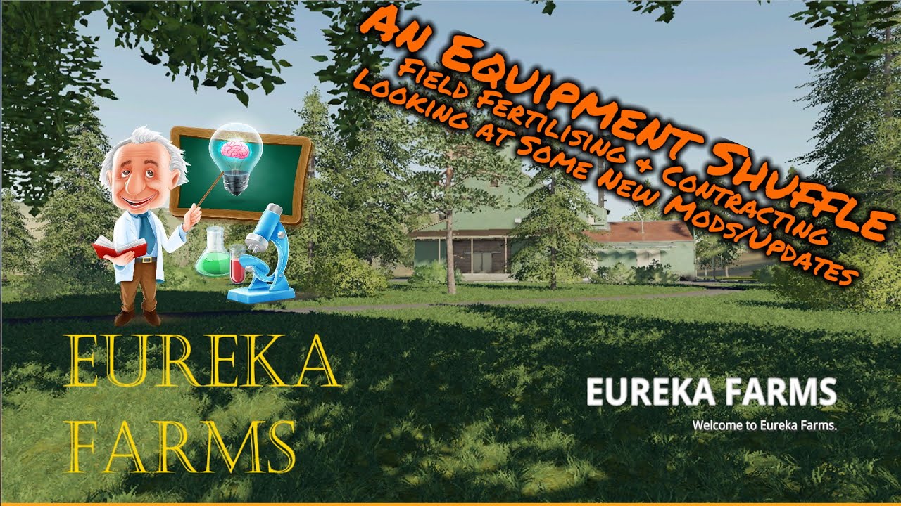 Eureka Farms | Farming Simulator 19 | Equipment Shuffle & Field Fertilisation