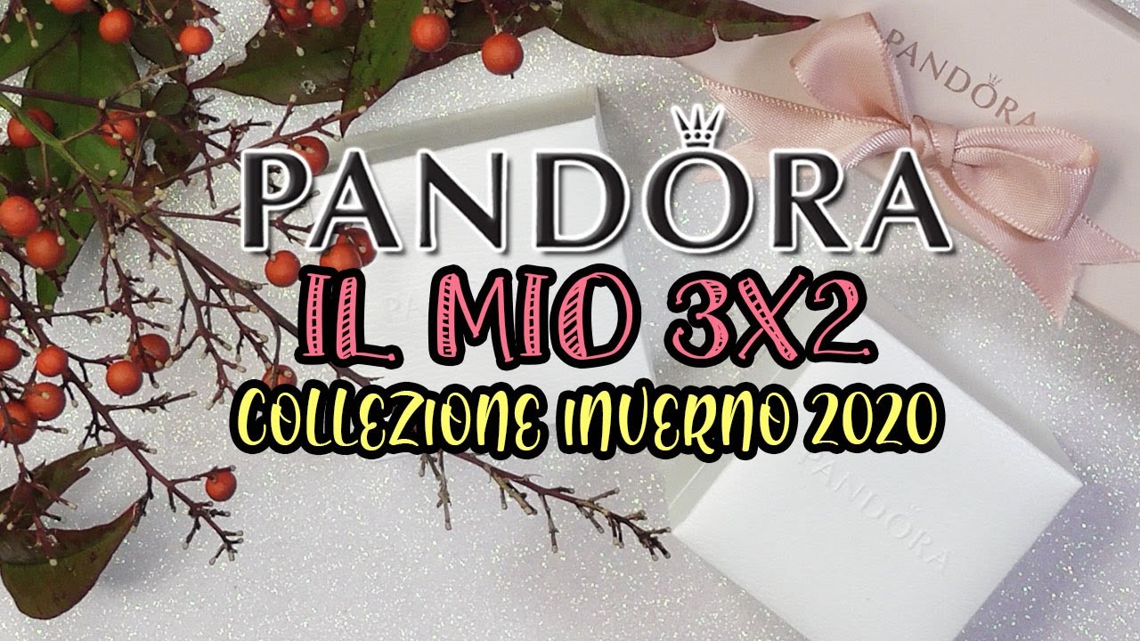 3X2 PANDORA WINTER COLLECTION 2020 | Il mio shopping con il 3x2 Pandora Inverno 2020
