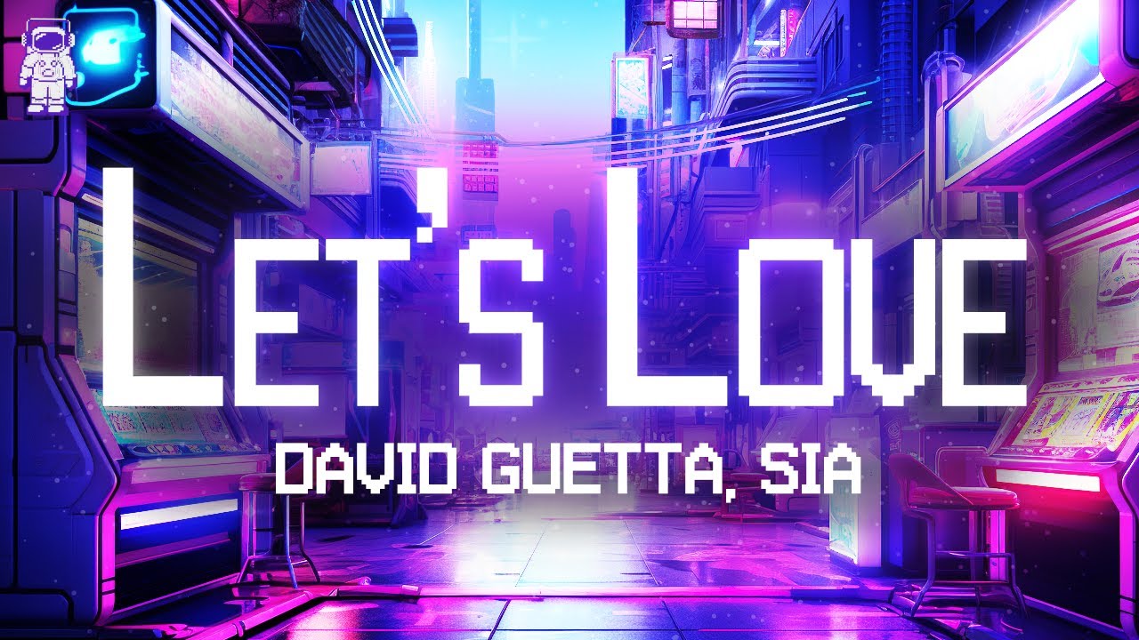 David Guetta & Sia ⚡ Let&rsquo;s Love / Lyrics