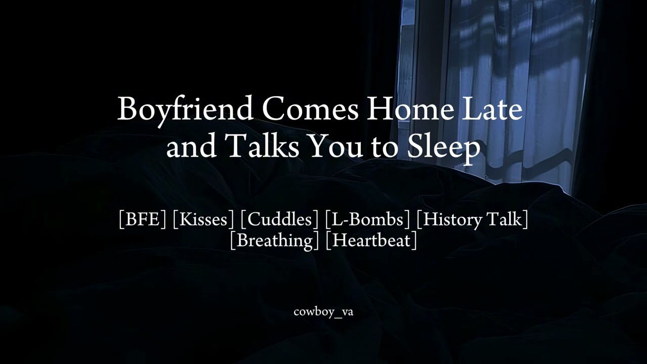 Парень приходит домой поздно и укладывает тебя спать 🌙 [M4F] [BFE] [L-Bombs] [Исторический разгов...