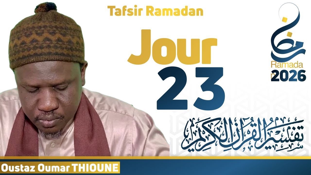 Tafsir Ramadan Jour 23 || Oustaz Oumar THIOUNE