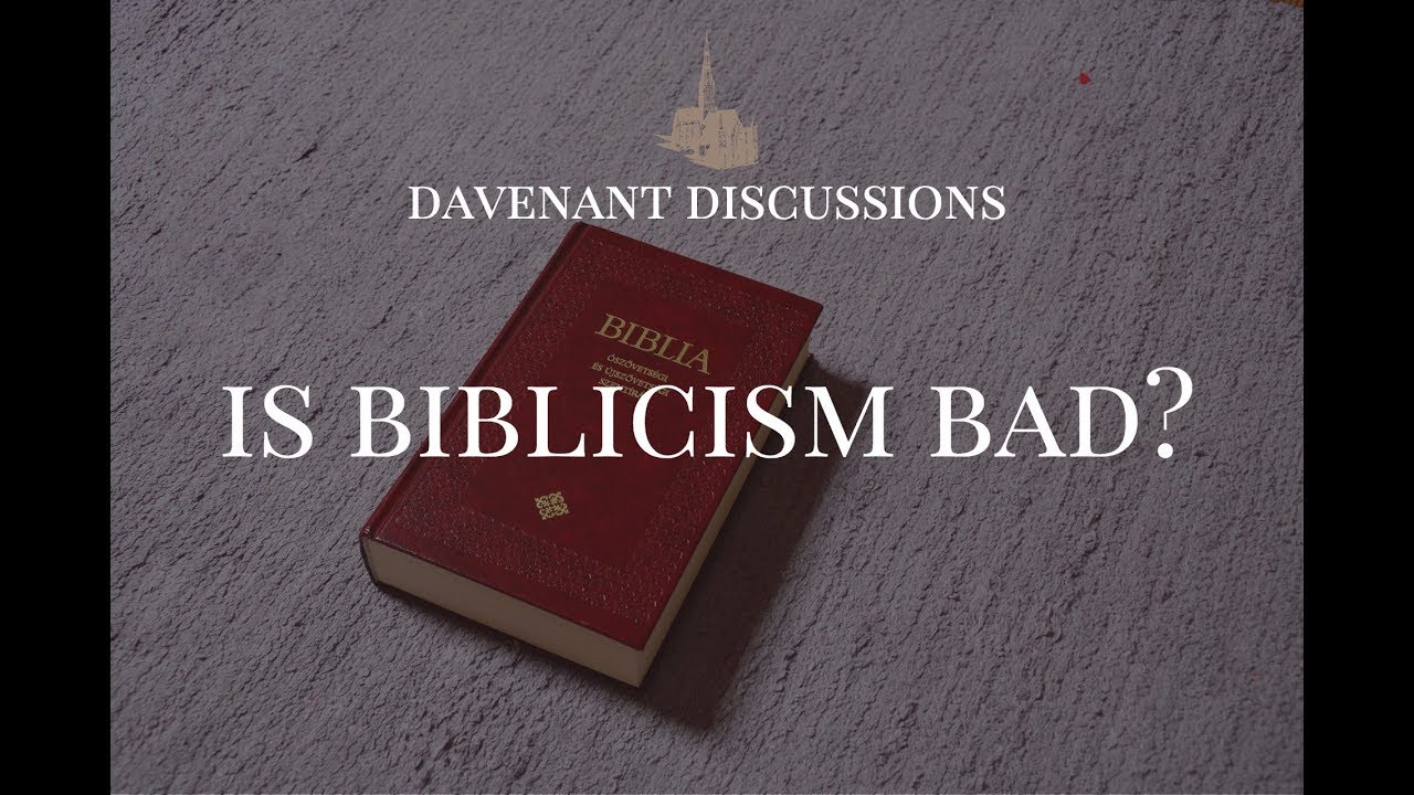 Is Biblicism Bad?