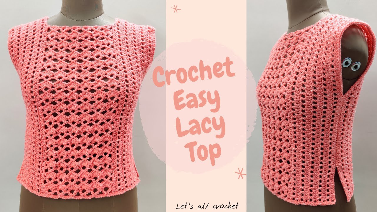 Crochet Summer Top for Women Sizes XS to 5XL , Crochet Lacy Easy Top Vest Beginner Tutorial