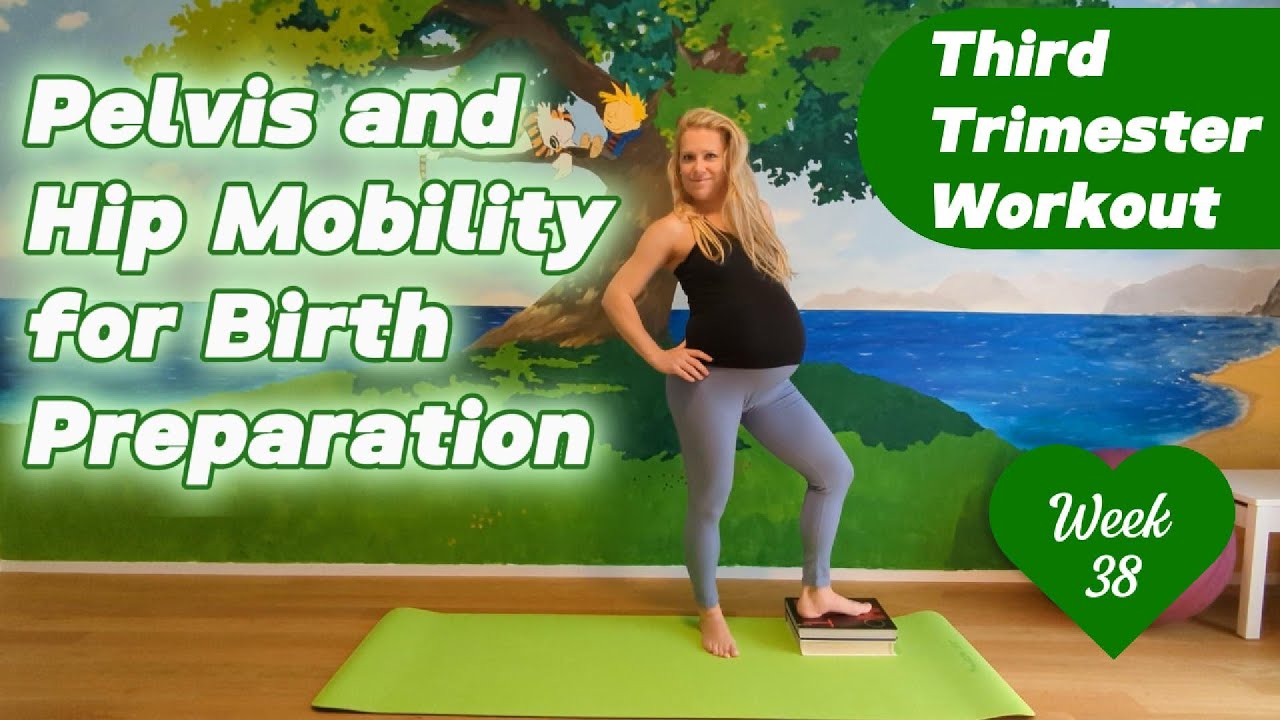 Birth Preparation - Pelvis and Hip Mobility | Third Trimester Workout | Pregnant 38 weeks + 4 days