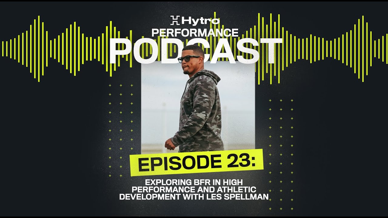 Ep.23 - Exploring BFR in High Performance & Athletic Development with Les Spellman.