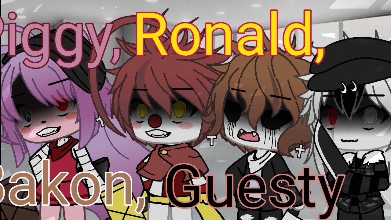 [CHALLENGE] Piggy, Ronald, Bakon, And Guesty Stuck In A Room. (Gacha Life) - GreyBox [ORIGINAL]