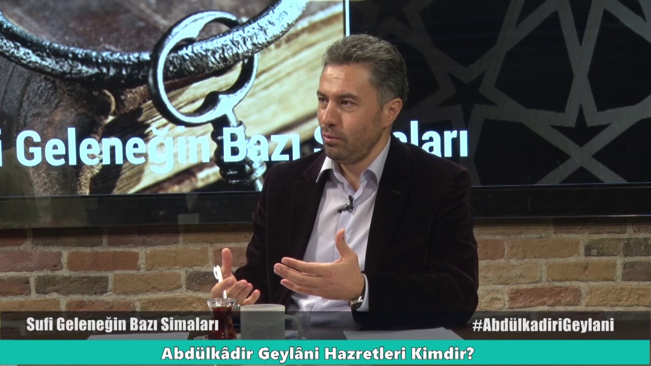 Abdülkâdir Geylâni Hazretlerinin İnsanlığa Verdiği Mesajlar Nelerdir? | Sûfî Geleneğin Bazı Sîmaları