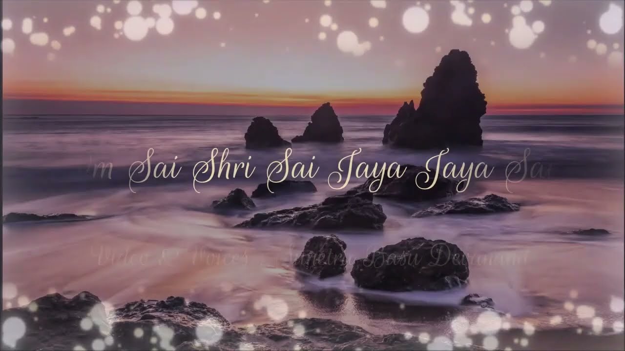 Soulful Chant - Om Sai Shri Sai Jai Jai Sai (9 Times)