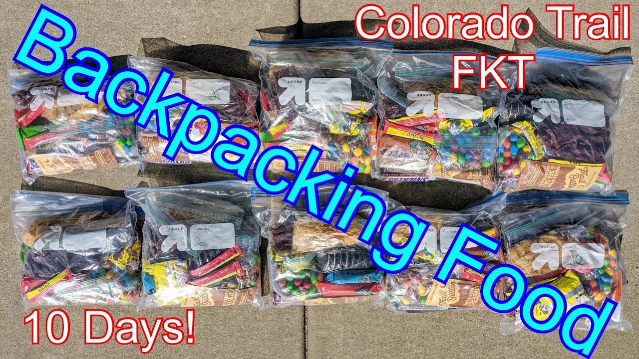 Backpacking Food - Colorado Trail FKT Attempt