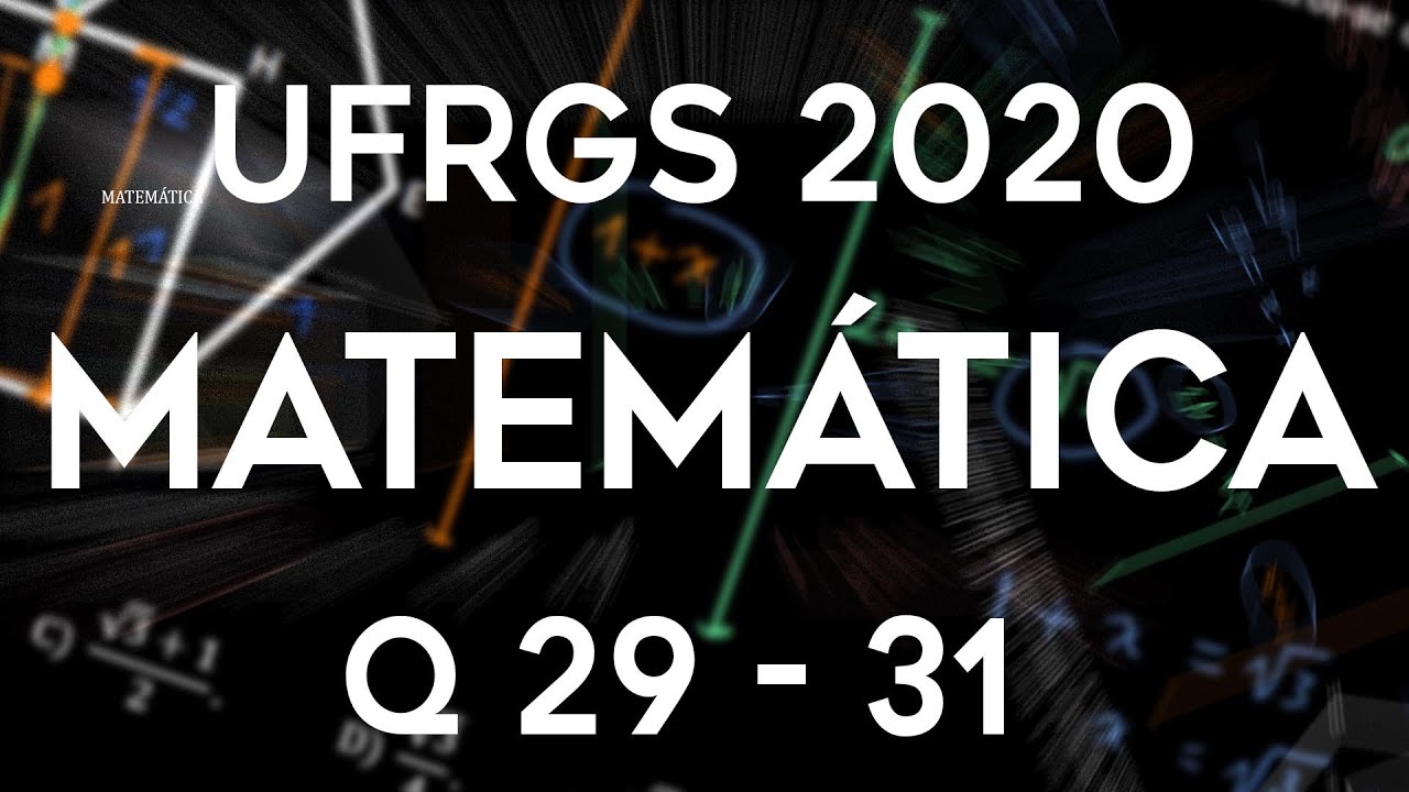 Correção UFRGS 2020 Matemática questões 29, 30 e 31