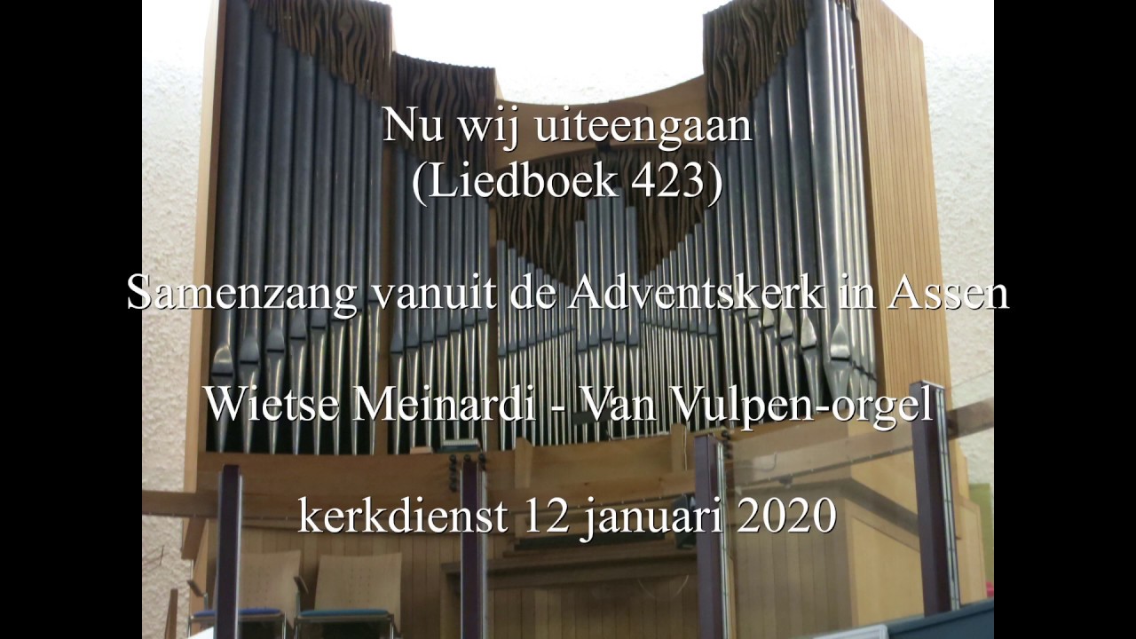 Nu wij uiteengaan Lied 423 - Samenzang uit de Adventskerk in Assen