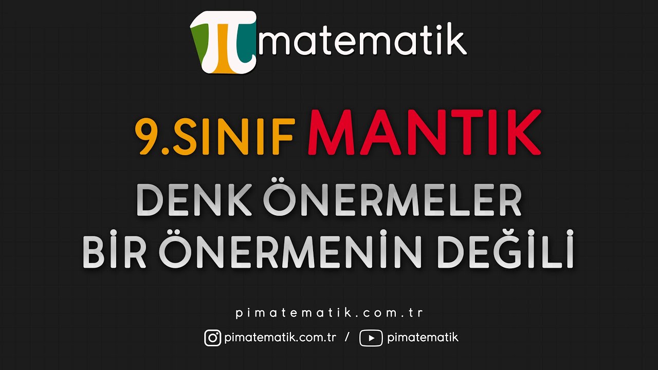 DENK ÖNERMELER & BİR ÖNERMENİN DEĞİLİ / 9. Sınıf Matematik MANTIK @30dakikadamatematik