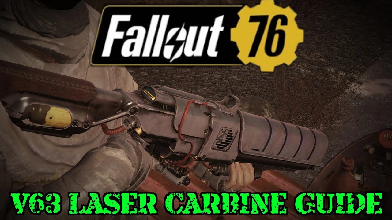 Fallout 76 v63 laser carbine guide 