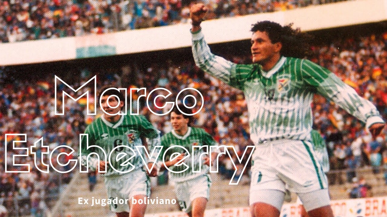 Marco Etcheverry - ex jugador boliviano | El elegido