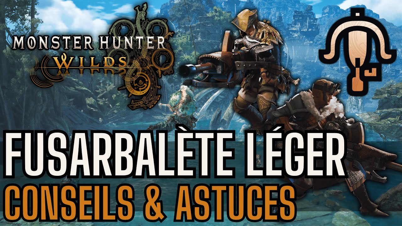 Guide MHWilds | Tuto fusarbal&egrave;te l&eacute;ger sur Monster Hunter Wilds