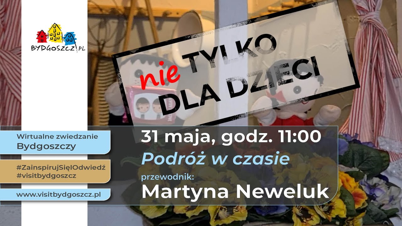 Wirtualne zwiedzanie Bydgoszczy dla dzieci - Podróż w czasie