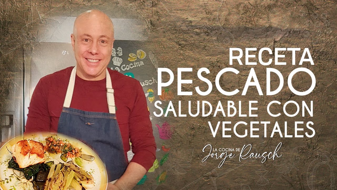 Pescado con vegetales a la parrilla l Jorge Rausch