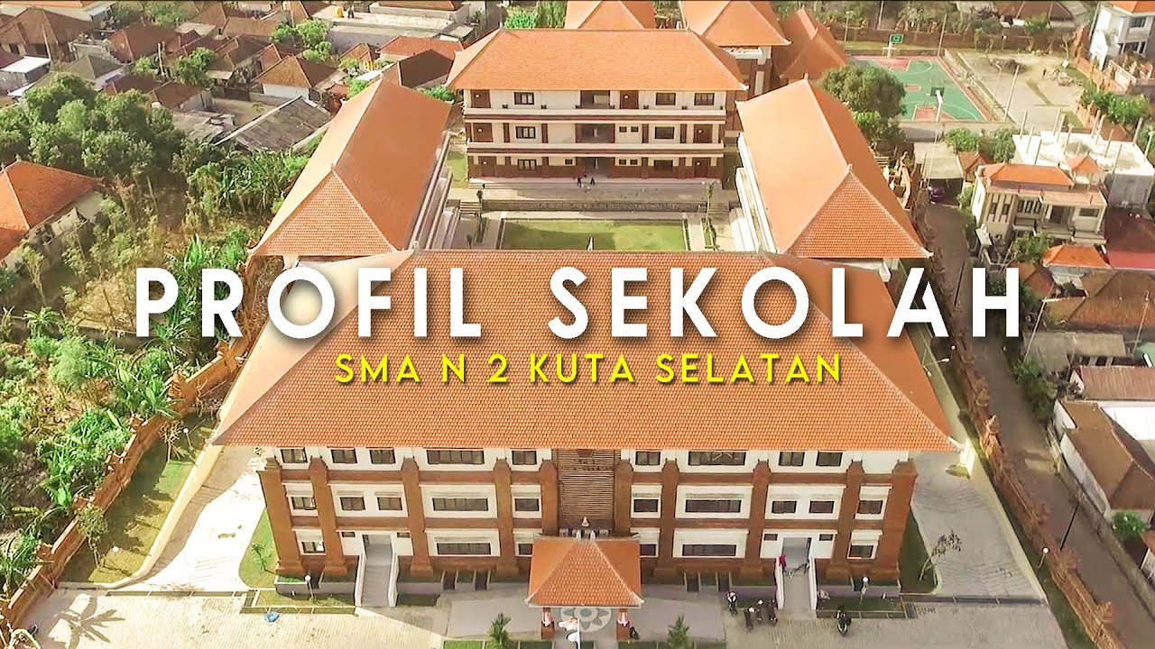 VIDEO PROFIL SEKOLAH SMA N 2 KUTA SELATAN